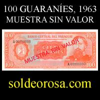 NUMIS - BILLETES DEL PARAGUAY - 1963 - CIEN GUARANIES (Ms.17.e) - MUESTRA SIN VALOR - BANCO CENTRAL DEL PARAGUAY