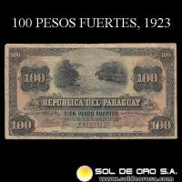 NUMIS - BILLETES DEL PARAGUAY - 1923 - CIEN PESOS FUERTES (MC184.c) - FIRMAS: MARIANO B. MORESCHI - PABLO INSFRAN - OFICINA DE CAMBIOS