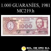 NUMIS - BILLETES DEL PARAGUAY - 1981 - MIL GUARANIES (MC 219.h) - FIRMAS: EDGAR ISIDRO CACERES VERA - HERMES ANIBAL GOMEZ GINARD - BANCO CENTRAL DEL PARAGUAY