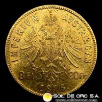 	AUSTRIA / IMPERIVM AVSTRIACVM - 8 FLORINES / 20 FRANCOS, 1876 - MONEDA DE ORO