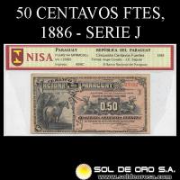 NUMIS - BILLETES DEL PARAGUAY - 1886 - CINCUENTA CENTAVOS FUERTES (MC90.c) - FIRMAS: ANGEL CROVATTO - J.E. SAGUIER - EL BANCO NACIONAL DEL PARAGUAY