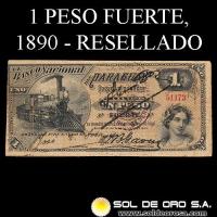 NUMIS - BILLETES DEL PARAGUAY - 1890 - UN PESO FUERTE (NO CATALOGADO) - FIRMAS: JOSE SOSA - JUAN B. GAONA - J.E. SAGUIER - ANGEL CROVATO - JUNTA INSPECTORA DE BANCOS - TESORERIA GENERAL - BANCO NACIONAL DEL PARAGUAY 