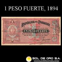 NUMIS - BILLETES DEL PARAGUAY - 1894 - UN PESO FUERTE (MC115.c) - FIRMAS: FRANCISCO GUANES - LUIS PATRI - BANCO DEL ESTADO