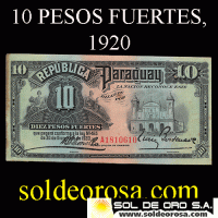 NUMIS - BILLETE DEL PARAGUAY - 1920 - DIEZ PESOS FUERTES (MC 176.a) - FIRMAS: MARIANO MORESCHI - ENRIQUE BORDENAVE - OFICINA DE CAMBIOS