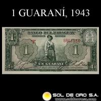 NUMIS - BILLETES DEL PARAGUAY - 1943 - UN GUARANI (MC 196.c) - FIRMAS: MIGUEL DE LA CUEVA - JUAN R. CHAVES - DEPARTAMENTO MONETARIO - BANCO CENTRAL DEL PARAGUAY