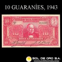 NUMIS - BILLETES DEL PARAGUAY - 1943 - DIEZ GUARANIES (MC198.b) - FIRMAS: ARISTIDES TORANZOS - JUAN CHAVES - REFORMA MONETARIA - BANCO DEL PARAGUAY