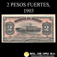 NUMIS - BILLETES DEL PARAGUAY - 1903 - DOS PESOS FUERTES (MC142.a) - FIRMAS: PEDRO RODI - VICENTE SORRAZABAL - BANCO ESTATAL