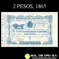 NUMIS - BILLETES DEL PARAGUAY - 1865 - DOS PESOS (MC30) - FIRMAS: MANUEL FERRIOL - ELIAS ORTELLADO - TESORO NACIONAL
