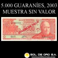 NUMIS - BILLETES DEL PARAGUAY - CINCO MIL GUARANIES, 2003 - MUESTRA SIN VALOR - BANCO CENTRAL DEL PARAGUAY