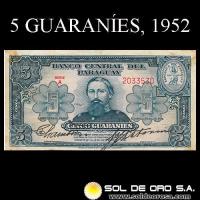 NUMIS - BILLETES DEL PARAGUAY - 1952 - CINCO GUARANIES (MC204.b1) - FIRMAS: PEDRO R. CHAMORRO - GUSTAVO STORM - BANCO CENTRAL DEL PARAGUAY