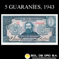 NUMIS - BILLETES DEL PARAGUAY - 1943 - CINCO GUARANIES (MC197.b) - FIRMAS: ARISTIDES TORANZOS - JUAN R. CHAVES - REFORMA MONETARIA - BANCO DEL PARAGUAY