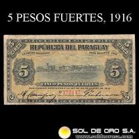 NUMIS - BILLETES DEL PARAGUAY - 1916 - CINCO PESOS FUERTES (MC168.a) - FIRMAS: ARTURO CAMPOS - GERONIMO ZUBIZARRETA - OFICINA DE CAMBIOS