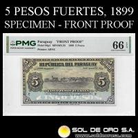 NUMIS - BILLETES DEL PARAGUAY - 1899 - CINCO PESOS FUERTES (MS.55) - SPECIMEN - FRONT PROOF - BANCO ESTATAL