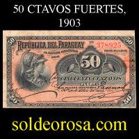 NUMIS - BILLETE DEL PARAGUAY - 1903 - CINCUENTA CENTAVOS FUERTES (MC140.b) - FIRMAS: EZEQUIEL RECALDE - LAZARO PASCUAL - BANCO ESTATAL