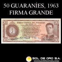 NUMIS - BILLETES DEL PARAGUAY - 1963 - CINCUENTA GUARANIES (MC213.a1) - FIRMAS: OSCAR STARK RIVAROLA - CESAR ROMEO ACOSTA - BANCO CENTRAL DEL PARAGUAY