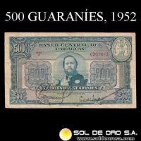 NUMIS - BILLETES DEL PARAGUAY - 1952 - QUINIENTOS GUARANIES (MC208.b) - FIRMAS: PEDRO CABALLERO - EPIFANIO MENDEZ - BANCO CENTRAL DEL PARAGUAY