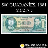 NUMIS - BILLETES DEL PARAGUAY - 1981 - QUINIENTOS GUARANIES (MC217.c) - FIRMAS: OSCAR RODRIGUEZ - CRISPINIANO SANDOVAL - BANCO CENTRAL DEL PARAGUAY