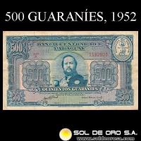 NUMIS - BILLETES DEL PARAGUAY - 1952 - QUINIENTOS GUARANIES (MC208.d) - FIRMAS: OSCAR STARK RIVAROLA - CESAR ROMEO ACOSTA - BANCO CENTRAL DEL PARAGUAY