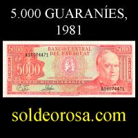 NUMIS - BILLETES DEL PARAGUAY - 1981 - CINCO MIL GUARANIES (NC221.g) - FIRMAS: EDGAR ISIDRO CACERES VERA - DIONISIO CORONEL - BANCO CENTRAL DEL PARAGUAY