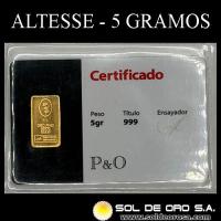 ALTESSE - ARGENTINA - 5 GRAMOS - BARRA DE ORO 24K