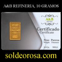 A&B REFINADORA - INDUSTRIA ARGENTINA - 10 GRAMOS - BARRA DE ORO 24K