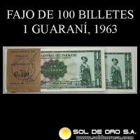 NUMIS - BILLETES DEL PARAGUAY - 1963 - 1 GUARANI (MC210.c1) - FIRMAS: AUGUSTO COLMAN VILLAMAYOR - CESAR ROMEO ACOSTA - FAJO DE 100 BILLETES - BANCO CENTRAL DEL PARAGUAY