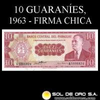 	NUMIS - BILLETES DEL PARAGUAY - 1963 - DIEZ GUARANIES (MC212.a3) - FIRMAS: OSCAR STARK RIVAROLA - CESAR ROMEO ACOSTA - BANCO CENTRAL DEL PARAGUAY
