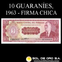 	NUMIS - BILLETES DEL PARAGUAY - 1963 - DIEZ GUARANIES (MC212.a3) - FIRMAS: OSCAR STARK RIVAROLA - CESAR ROMEO ACOSTA - BANCO CENTRAL DEL PARAGUAY
