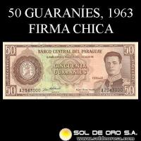 NUMIS - BILLETES DEL PARAGUAY - 1963 - CINCUENTA GUARANIES (MC213.a3) - FIRMAS: OSCAR STARK RIVAROLA - CESAR ROMEO ACOSTA - BANCO CENTRAL DEL PARAGUAY