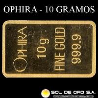 OPHIRA - DIEZ GRAMOS - BARRA DE ORO 24K