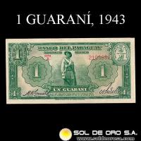 NUMIS - BILLETES DEL PARAGUAY - 1943 - UN GUARANI (MC196.a) - FIRMAS: HARMONIO GONZALEZ - CARLOS PEDRETTI - DEPARTAMENTO MONATERIO - BANCO DEL PARAGUAY