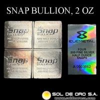 SNAP BULLION - 2 OUNCES - ONZAS DE PLATA 999