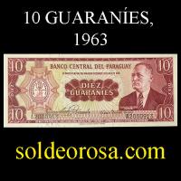 NUMIS - BILLETES DEL PARAGUAY - 1963 - DIEZ GUARANIES (MC 212.a1) - FIRMAS: OSCAR STARK RIVAROLA - CESAR ROMEO ACOSTA - BANCO CENTRAL DEL PARAGUAY