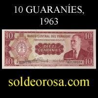 NUMIS - BILLETES DEL PARAGUAY - 1963 - DIEZ GUARANIES (MC 212.a1) - FIRMAS: OSCAR STARK RIVAROLA - CESAR ROMEO ACOSTA - BANCO CENTRAL DEL PARAGUAY