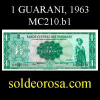 NUMIS - BILLETES DEL PARAGUAY - 1963 - UN GUARANI (MC 210.b1) - FIRMAS: OSCAR STARK RIVAROLA - CESAR ROMEO ACOSTA - BANCO CENTRAL DEL PARAGUAY