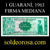 NUMIS - BILLETES DEL PARAGUAY - 1963 - UN GUARANI (MC210.b2) - FIRMAS: OSCAR STARK RIVAROLA - CESAR ROMEO ACOSTA - BANCO CENTRAL DEL PARAGUAY