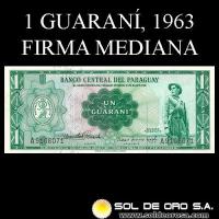 NUMIS - BILLETES DEL PARAGUAY - 1963 - UN GUARANI (MC210.b2) - FIRMAS: OSCAR STARK RIVAROLA - CESAR ROMEO ACOSTA - BANCO CENTRAL DEL PARAGUAY