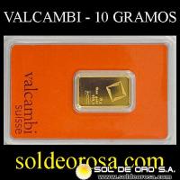 VALCAMBI SUISSE - 10 GRAMOS - BARRA DE ORO 24K