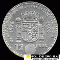 NA3 - ESPANHA - 12 EUROS, 2003 - 25to ANIVERSARIO DE LA CONSTITUCION ESPANHOLA - MONEDA DE PLATA