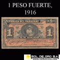 NUMIS - BILLETES DEL PARAGUAY - 1916 - UN PESOS FUERTE (MC166.d) - FIRMAS: VICTORIANO ESCOBAR - GERONIMO ZUBIZARRETA - OFICINA DE CAMBIOS