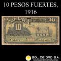 NUMIS - BILLETES DEL PARAGUAY - 1916 - DIEZ PESOS FUERTES (MC169.c) - FIRMAS: VICTORIANO ESCOBAR - GERONIMO ZUBIZARRETA - OFICINA DE CAMBIOS