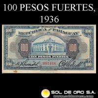NUMIS - BILLETES DEL PARAGUAY - 1936 - CIEN PESOS FUERTES (MC192) - FIRMAS: HARMODIO GONZALEZ - CARLOS PEDRETTI - BANCO DE LA REPUBLICA DEL PARAGUAY
