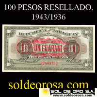 NUMIS - BILLETES DEL PARAGUAY - 1943/1936 - CIEN PESOS FUERTES RESELLADO UN GUARANI (A.A.34.a) - FIRMAS: HARMODIO GONZALEZ - CARLOS PEDRETTI - EL BANCO DE LA REPUBLICA 