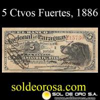 NUMIS - BILLETES DEL PARAGUAY - 1883/1886 - CINCO CENTAVOS FUERTES  (MC.87.b) - FIRMAS: FRANCISCO GUANES - J.E. SAGUIER - LUIS PATRI - BANCO DEL PARAGUAY