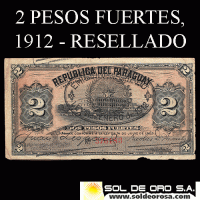 NUMIS - BILLETES DEL PARAGUAY - 1912 - DOS PESOS (A.A.22) - FIRMAS: JUAN LEOPARDI - NICOLAS D. ANGULO - BANCO DE LA REPUBLICA