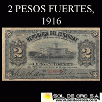 NUMIS - BILLETES DEL PARAGUAY - 1916 - DOS PESOS FUERTES (MC167.e) - FIRMAS: MACHAIN - GERONIMO ZUBIZARRETA - OFICINA DE CAMBIOS