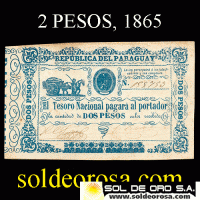 NUMIS - BILLETE DEL PARAGUAY - 1865 - DOS PESOS (MC30) - FIRMAS: MANUEL FERRIOL - ELIAS ORTELLADO - TESORO NACIONAL