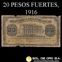 NUMIS - BILLETES DEL PARAGUAY - 1916 - VEINTE PESOS FUERTES (MC170.a) - FIRMAS: VICTORIANO ESCOBAR - GERONIMO ZUBIZARRETA - OFICINA DE CAMBIOS