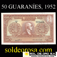 NUMIS - BILLETES DEL PARAGUAY - 1952 - 50 GUARANIES (MC206.d) - FIRMAS: OSCAR STARK RIVAROLA - CESAR ROMEO ACOSTA - BANCO CENTRAL DEL PARAGUAY