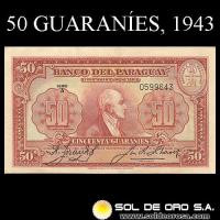 NUMIS - BILLETES DEL PARAGUAY - 1943 - CINCUENTA GUARANIES (MC199.b) - FIRMAS: ARISTIDES TORANZOS - JUAN R. CHAVES - DEPARTAMENTO MONETARIO - BANCO DEL PARAGUAY